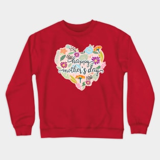 Happy Mother’s Day! Crewneck Sweatshirt